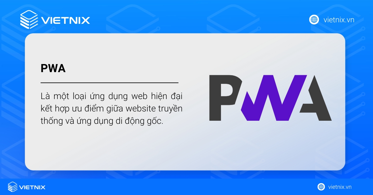 PWA là gì? Tổng quan các kiến thức cơ bản về Progressive Web App 28 PWA (viết tắt của Progressive Web App) là một loại ứng dụng web hiện đại