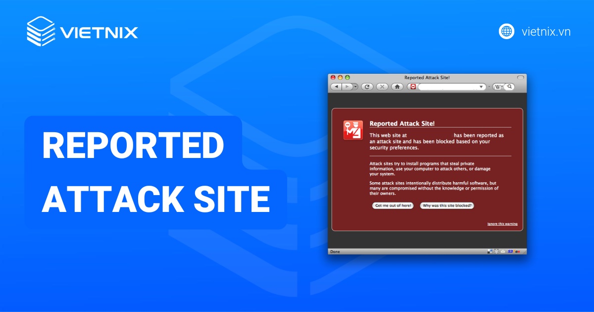 "Reported Attack Site": Hướng dẫn cách gỡ cảnh báo trên website chi tiết, nhanh chóng