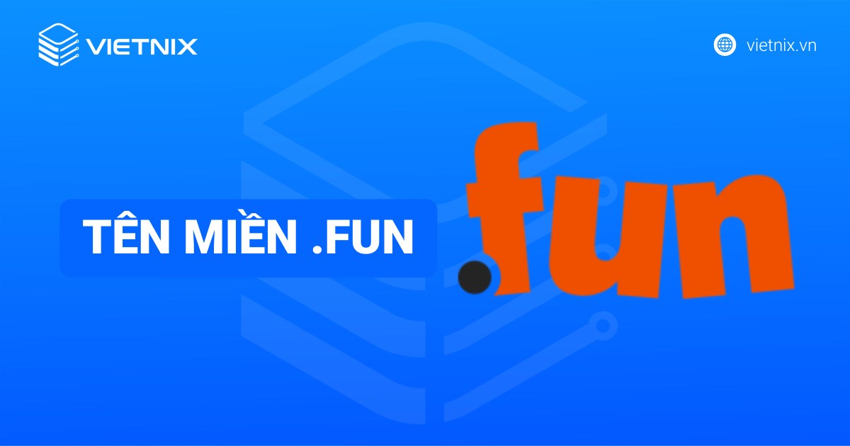Tên miền .fun là gì? Cách đăng ký tên miền .fun chi tiết từ A đến Z