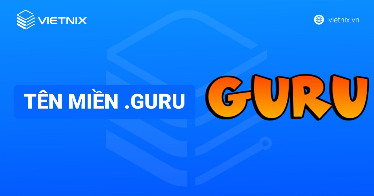 Tên miền .guru là gì? Cách đăng ký tên miền guru chi tiết từ A đến Z