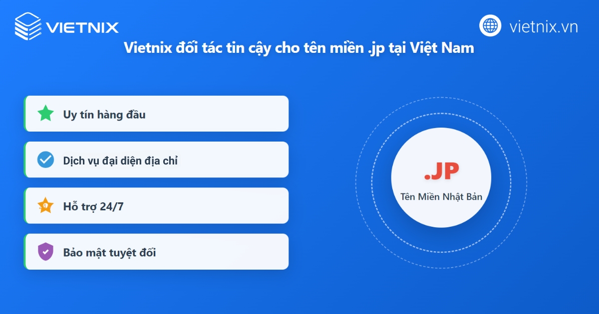 Tên miền .jp là gì? Ưu nhược điểm và hướng dẫn cách đăng ký 36 Vietnix - Đơn vị cung cấp tên miền uy tín tại Việt Nam