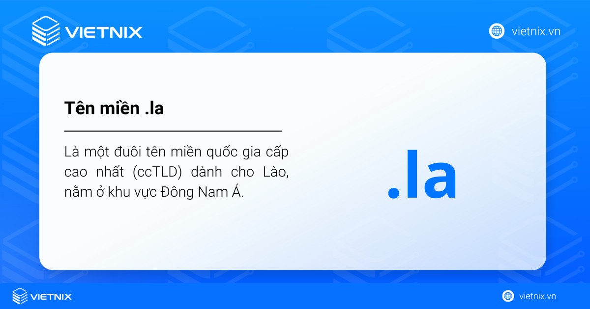 Tên miền .la là gì? Ưu nhược điểm và cách đăng ký tên miền .la tại Vietnix 20 Tên miền .la là một đuôi tên miền quốc gia cấp cao nhất (ccTLD) dành cho Lào