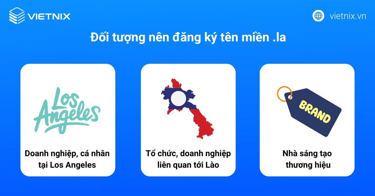 Tên miền .la là gì? Ưu nhược điểm và cách đăng ký tên miền .la tại Vietnix 26 Đối tượng nên đăng ký tên miền .la