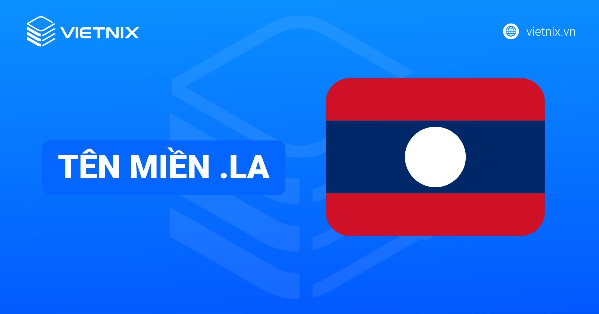 Tên miền .la là gì? Cách đăng ký tên miền .la chi tiết từ A đến Z