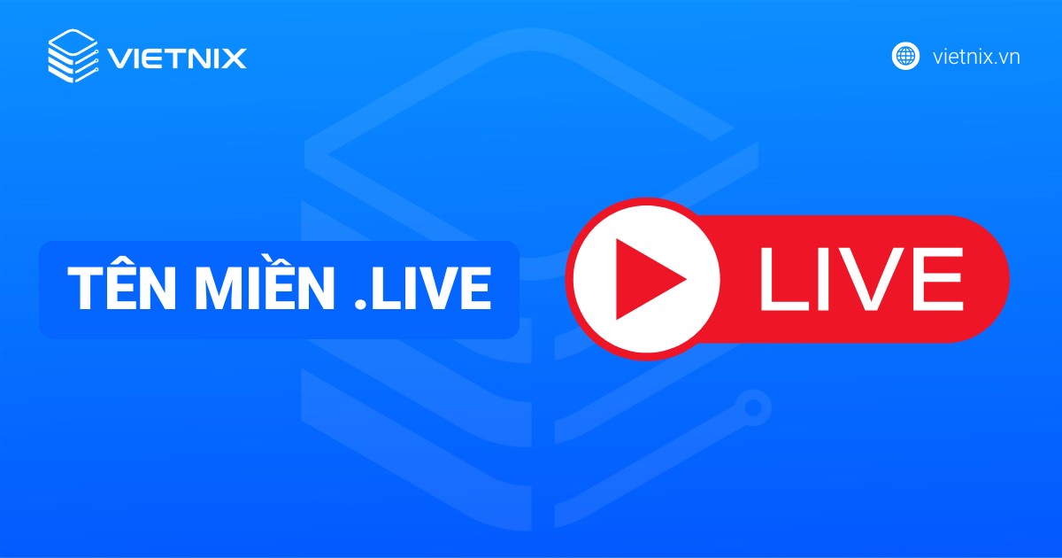 Tên miền .live là gì? Cách đăng ký tên miền .live chi tiết
