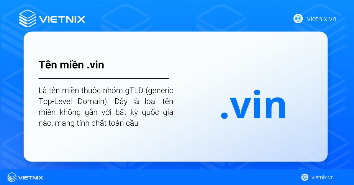 Tên miền .vin là gì? Cách đăng ký tên miền .vin chi tiết từ A đến Z 17 Tên miền .vin là tên miền thuộc nhóm gTLD (generic Top-Level Domain)