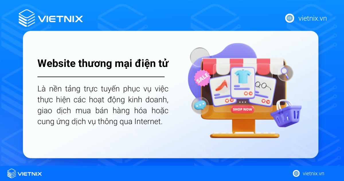 Quy trình 10 bước thiết kế website thương mại điện tử chuyên nghiệp 23 Website thương mại điện tử là nền tảng trực tuyến phục vụ việc thực hiện các hoạt động kinh doanh