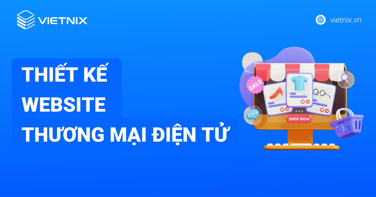 Quy trình 10 bước thiết kế website thương mại điện tử chuyên nghiệp