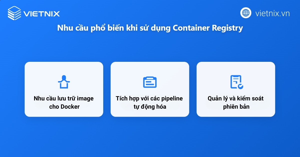 Những nhu cầu sử dụng Container Registry phổ biến