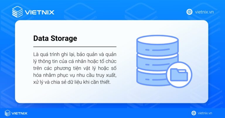 Data Storage là gì? Các loại lưu trữ dữ liệu phổ biến 2026