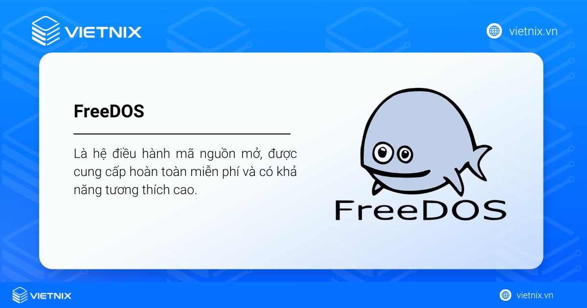 Hệ điều hành FreeDOS là gì? Tìm hiểu chi tiết và so sánh FreeDOS với Windows 17 FreeDOS là hệ điều hành mã nguồn mở, được cung cấp hoàn toàn miễn phí