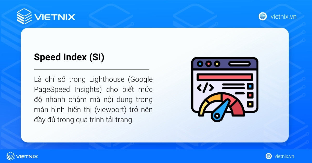 Speed Index là gì? Giải thích chi tiết chỉ số tốc độ website và cách tối ưu 15 Speed Index (SI) là chỉ số trong Lighthouse