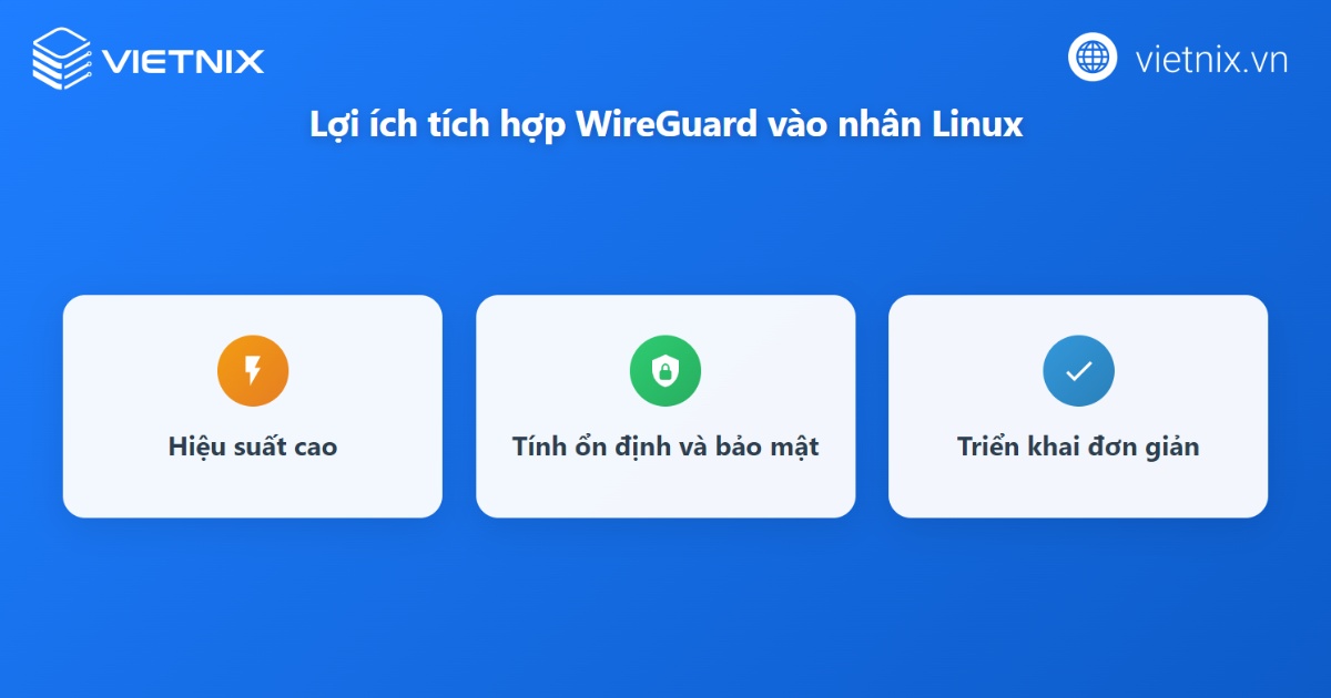 WireGuard là gì? Cách cài đặt và config WireGuard nhanh chóng, chi tiết 53 Việc tích hợp WireGuard vào nhân Linux mang lại nhiều lợi ích