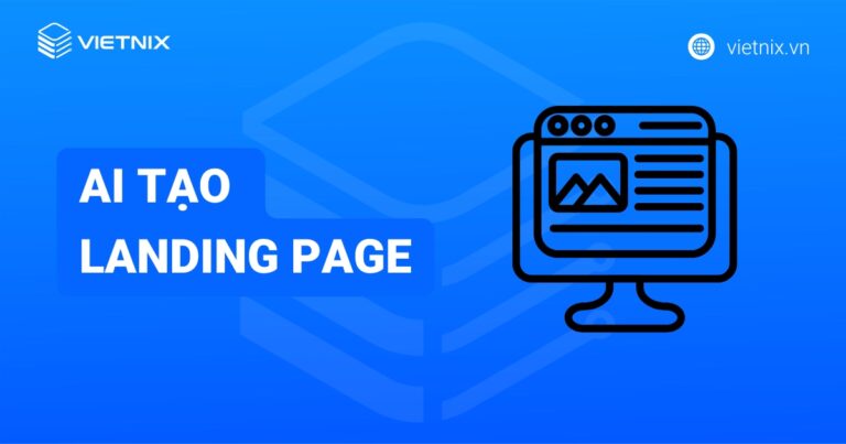 Top 21 AI tạo Landing Page phổ biến nhất năm [year]