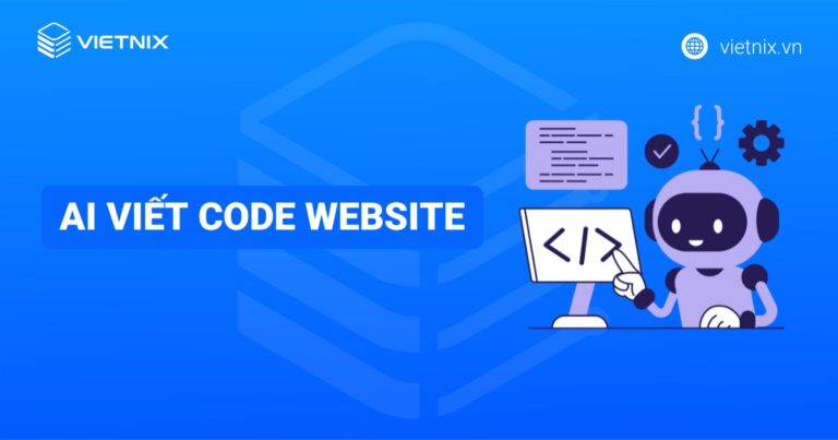AI viết code website là gì? Những lưu ý khi ứng dụng AI cho website