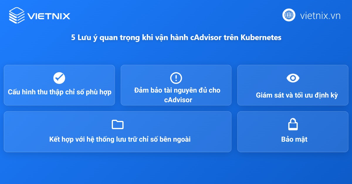 Các lưu ý khi sử dụng cAdvisor trên Kubernetes