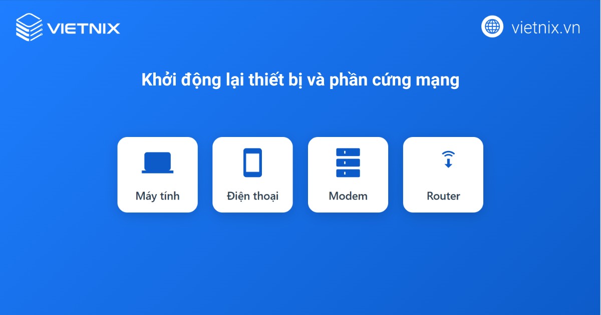 Nguyên nhân bị chặn lưu lượng DNS và 6 cách khắc phục chi tiết 18 Khởi động lại thiết bị và phần cứng mạng