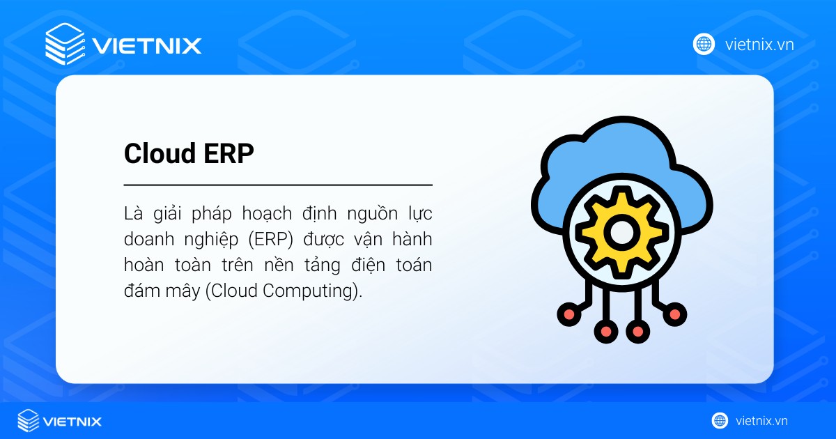 Khái niệm Cloud ERP là gì