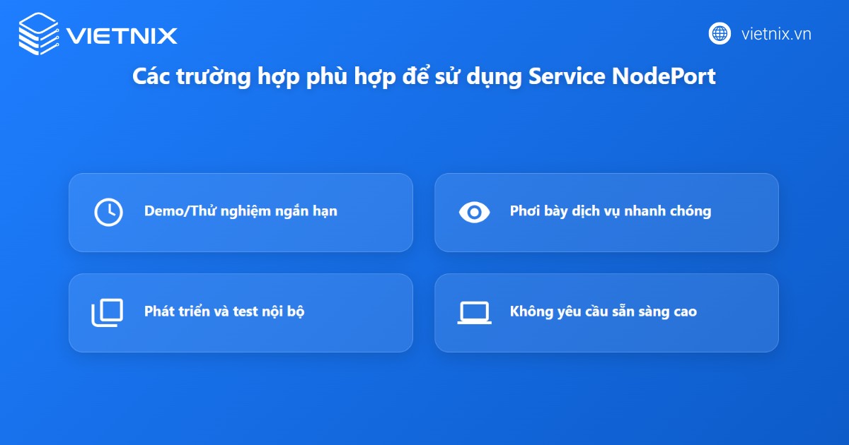 Khi nào nên sử dụng NodePort