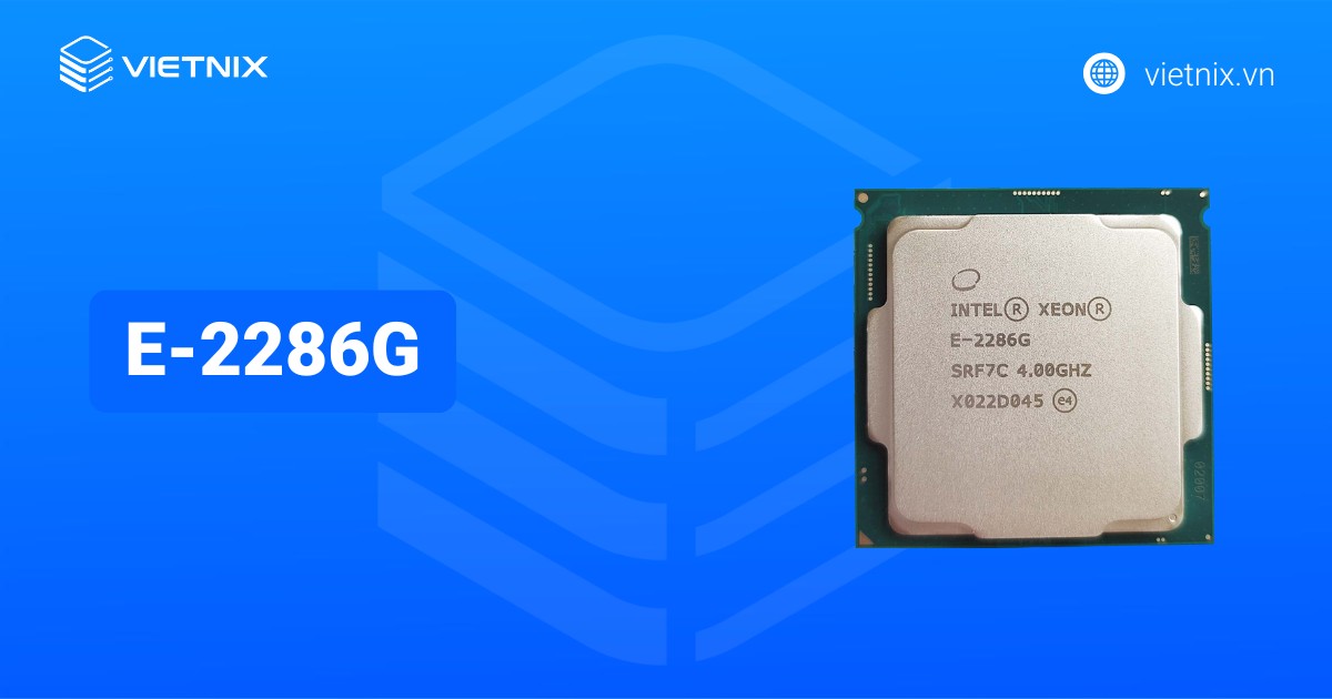 Hiệu năng và điểm Benchmark của Intel Xeon E-2286G