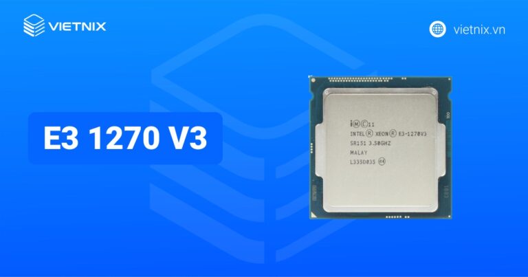 Đánh giá chi tiết Intel Xeon E3 1270 v3 @ 3.50GHz về hiệu năng và vị thế trên thị trường