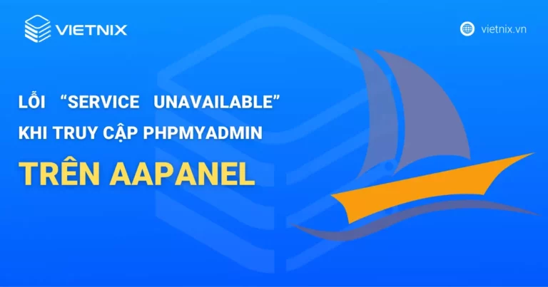 Lỗi khi truy cập phpMyAdmin qua aaPanel.