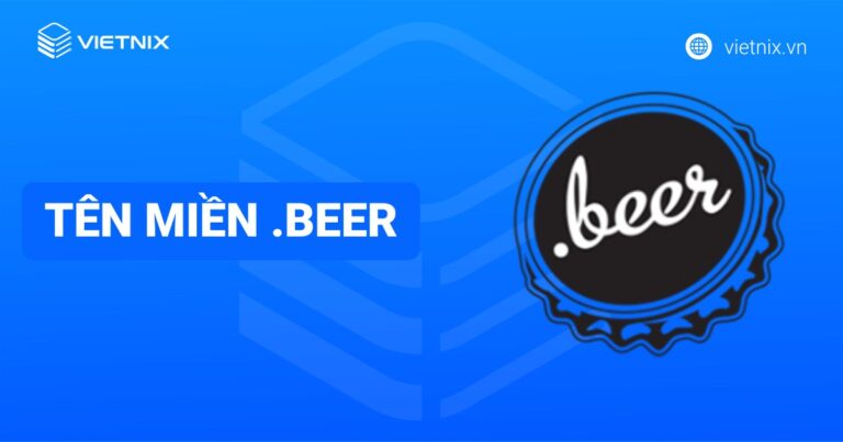 Tên miền .beer là gì? Đối tượng đăng ký và lợi ích khi sử dụng tên miền .beer