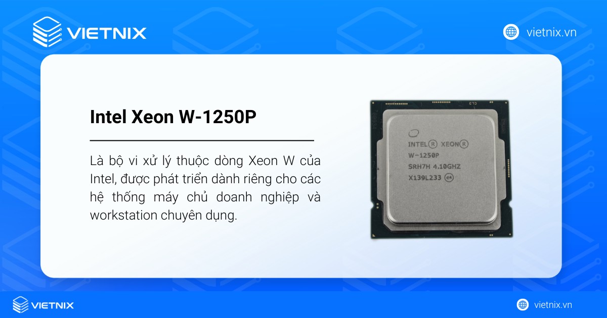 Intel Xeon W-1250P là gì? Đánh giá hiệu năng và điểm Benchmark 14 Intel Xeon W-1250P là bộ vi xử lý thuộc dòng Xeon W của Intel