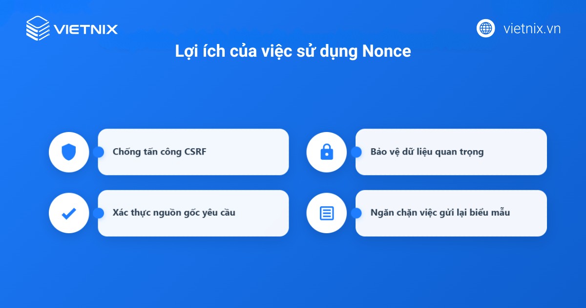 WordPress Nonce là gì? Hướng dẫn triển khai và sử dụng Nonce trong WordPress 25 Sử dụng Nonce trong WordPress mang lại nhiều lợi ích cho bảo mật