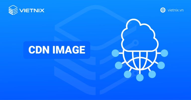CDN Image là gì? Cách tích hợp và cấu hình CDN image cho WordPress
