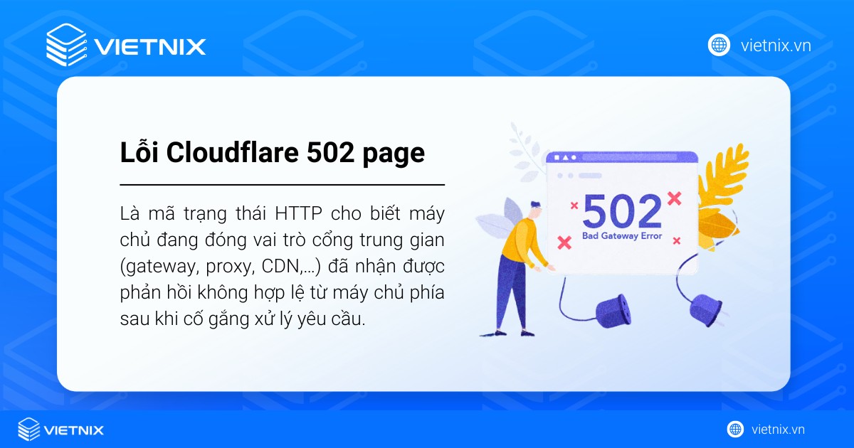 502 Bad Gateway là mã trạng thái HTTP cho biết máy chủ đang đóng vai trò cổng trung gian 