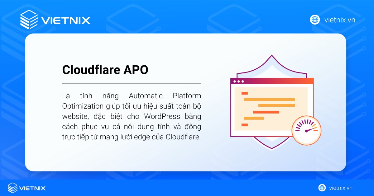 Cloudflare APO là tính năng Automatic Platform Optimization giúp tối ưu hiệu suất toàn bộ website
