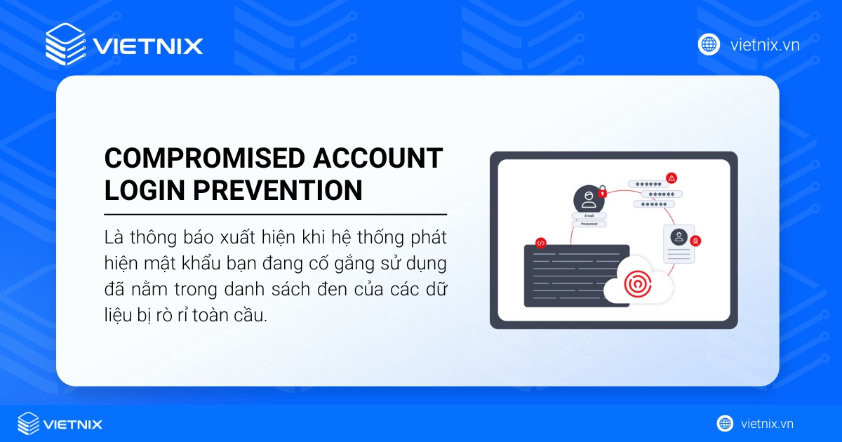 Compromised Account Login Prevention là thông báo cho biết mật khẩu bạn đăng nhập đã bị lộ 