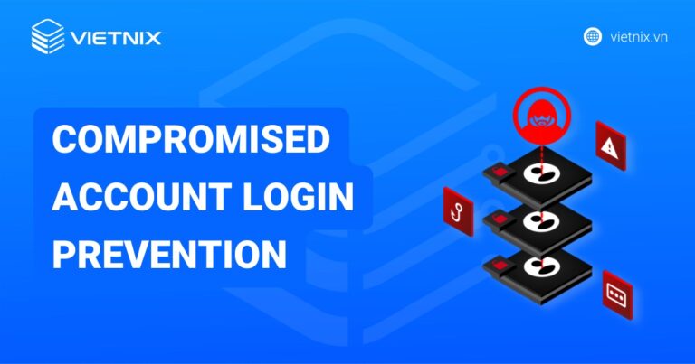 Hướng dẫn khắc phục cảnh báo Compromised Account Login Prevention nhanh chóng