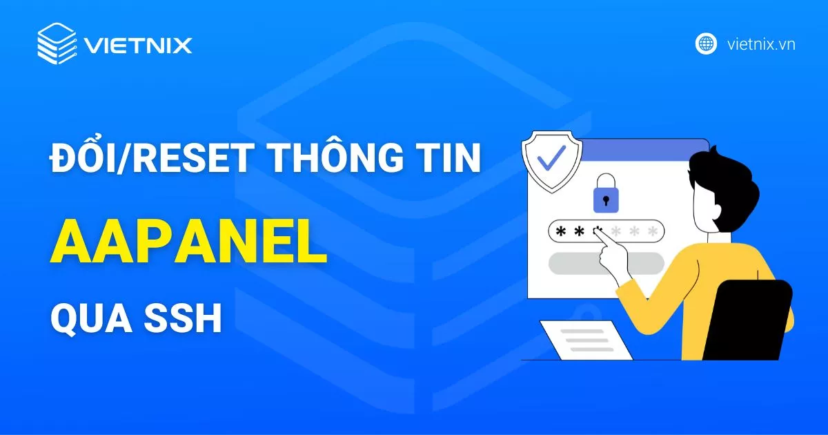 Hướng dẫn đổi thông tin quản trị aaPanel chi tiết