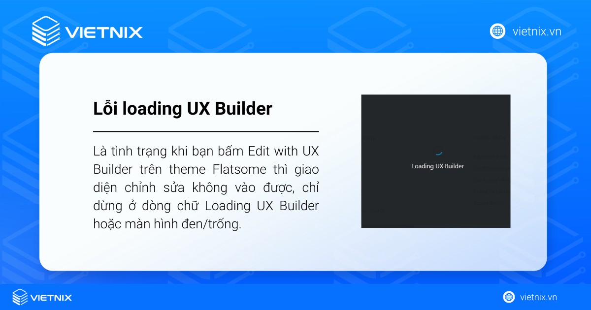 Lỗi loading UX Builder là tình trạng khi bấm Edit with UX Builder trên theme Flatsome thì giao diện chỉnh sửa không vào được