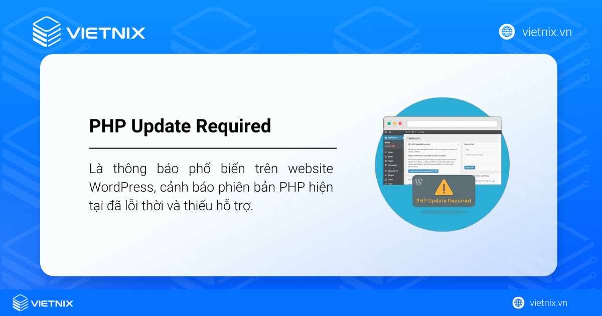 PHP Update Required là thông báo phổ biến trên website WordPress, cảnh báo phiên bản PHP hiện tại đã lỗi thời