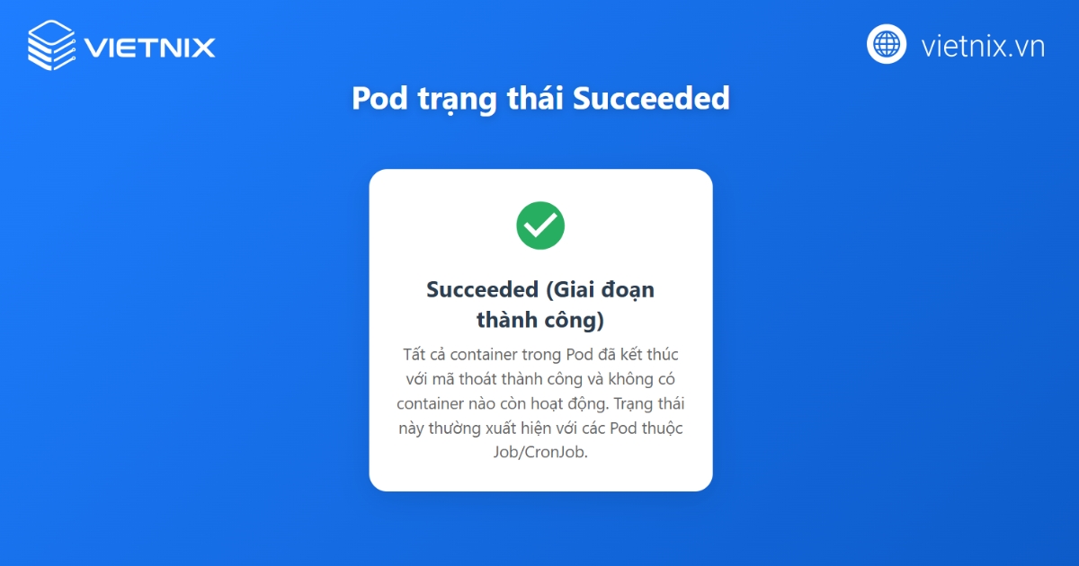 Succeeded (Giai đoạn thành công)
