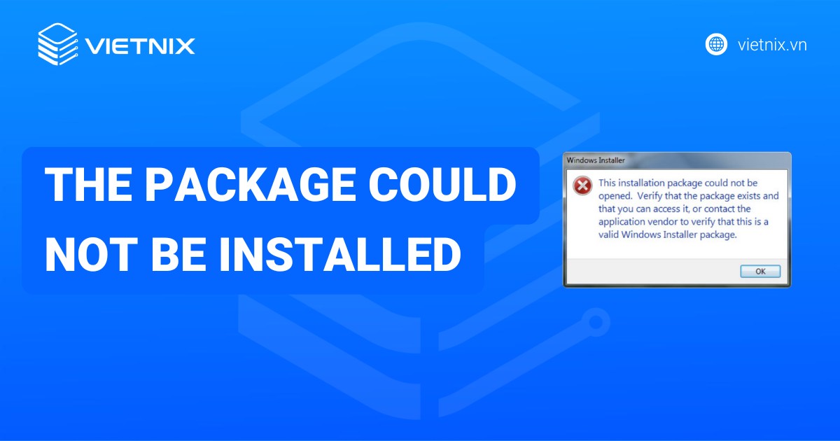 Cách sửa lỗi The package could not be installed chi tiết