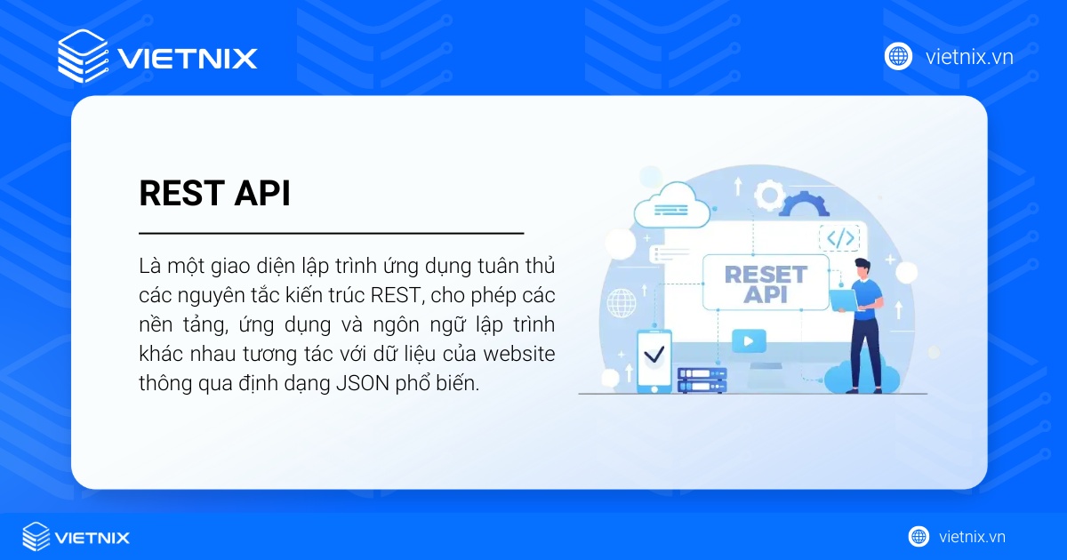 REST API là một giao diện lập trình ứng dụng tuân thủ các nguyên tắc kiến trúc REST