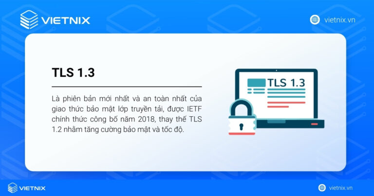 Triple Trainable Tls TLS 1.3 là gì? Các cải tiến nổi bật của giao thức TLS 1.3