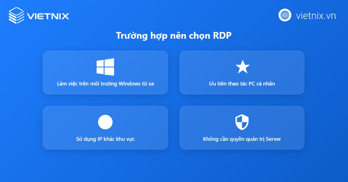Các trường hợp nên lựa chọn RDP
