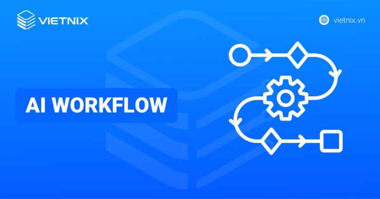 AI Workflow là gì? Top 10 AI Workflow năm 2026