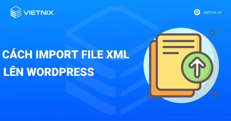 cách import file xml wordpress​