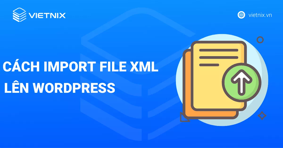 cách import file xml wordpress​
