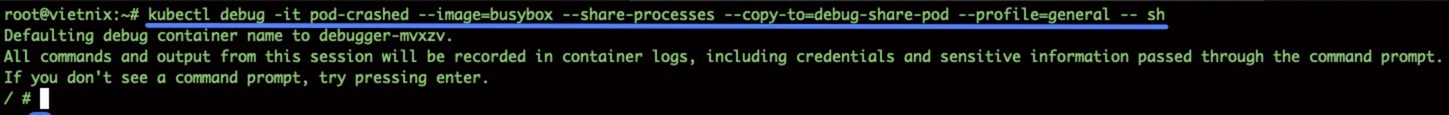 Ephemeral Containers là gì? Hướng dẫn cách sử dụng nhanh chóng và hiệu quả 29 Câu lệnh $ kubectl debug -it pod-crashed