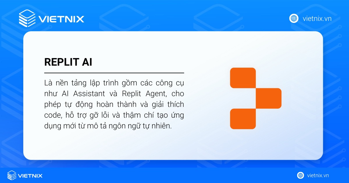 Replit AI bao gồm các công cụ như AI Assistant và Replit Agent