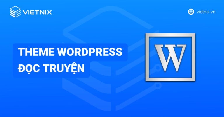 Top 11 theme wordpress đọc truyện dành cho người mới bắt đầu