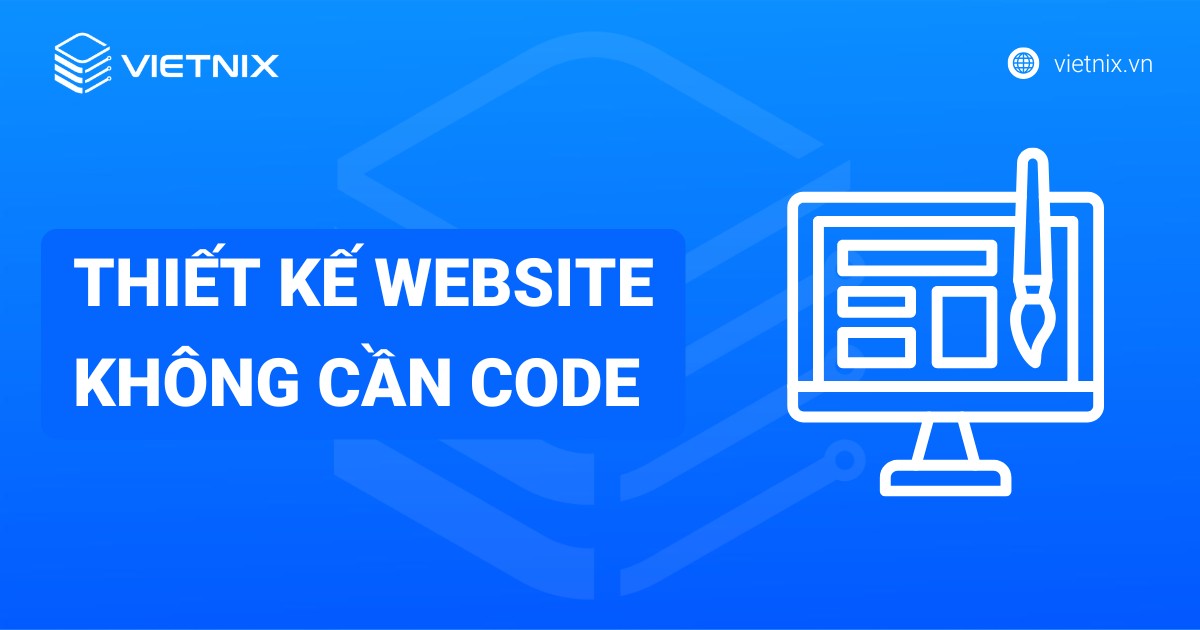Top 12 phần mềm thiết kế website không cần code phổ biến năm 2026