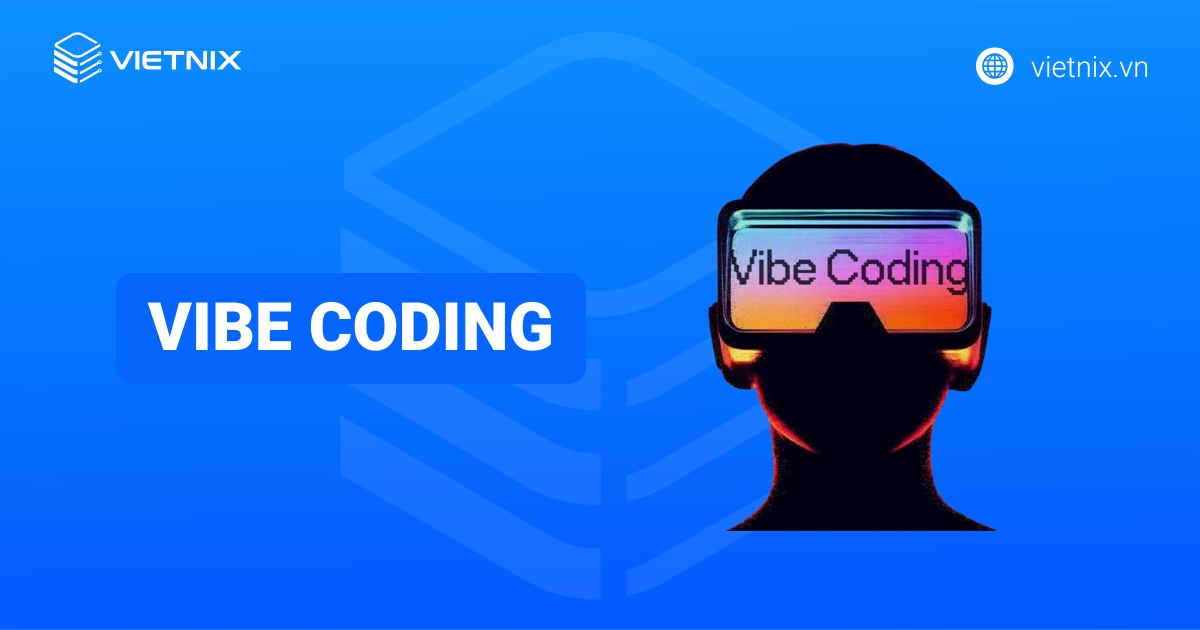 Vibe Coding là gì? So sánh giữa Vibe Coding và Code truyền thống